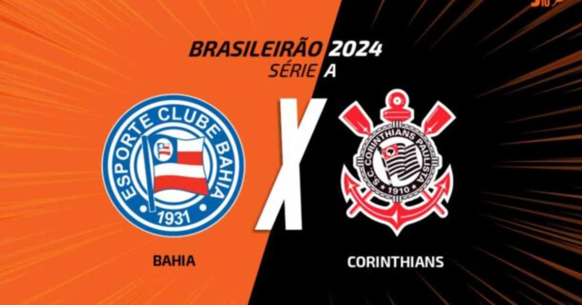 Bahia x Corinthians: Onde Assistir, Escalações e Arbitragem no Futebol Brasileiro