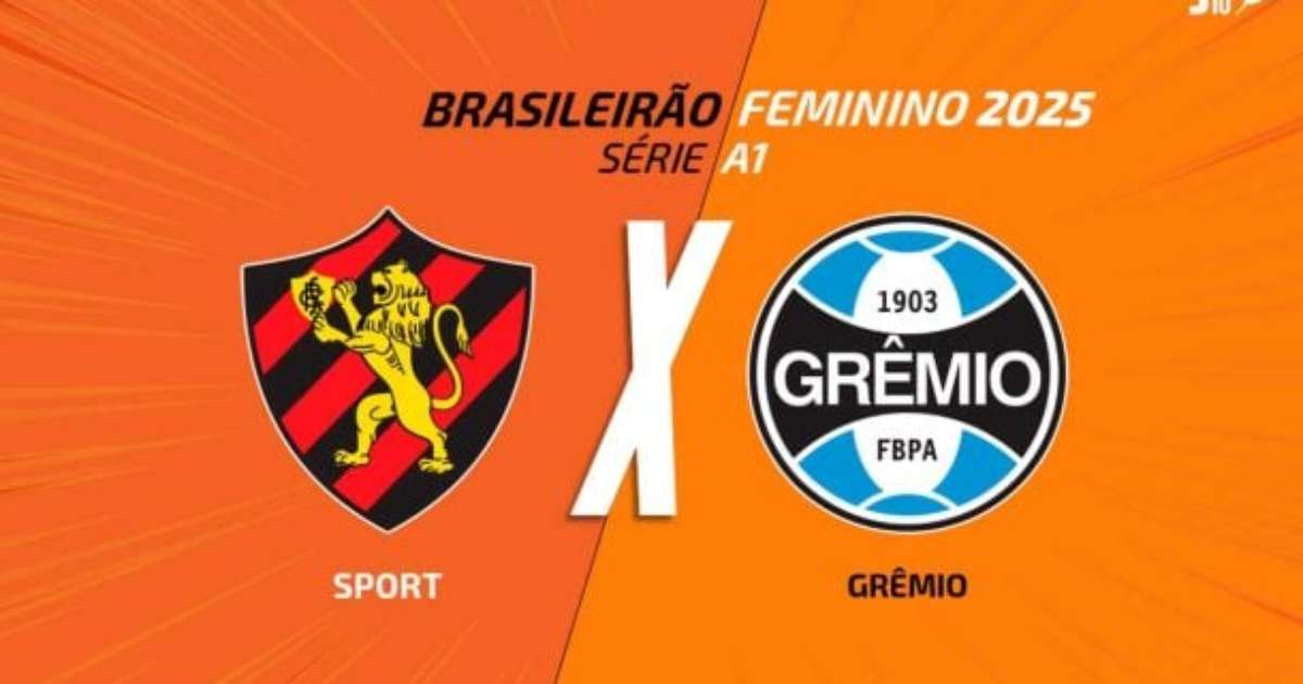 Feminino: Sport x Grêmio - Onde assistir, escalações e arbitragem no Brasileirão.