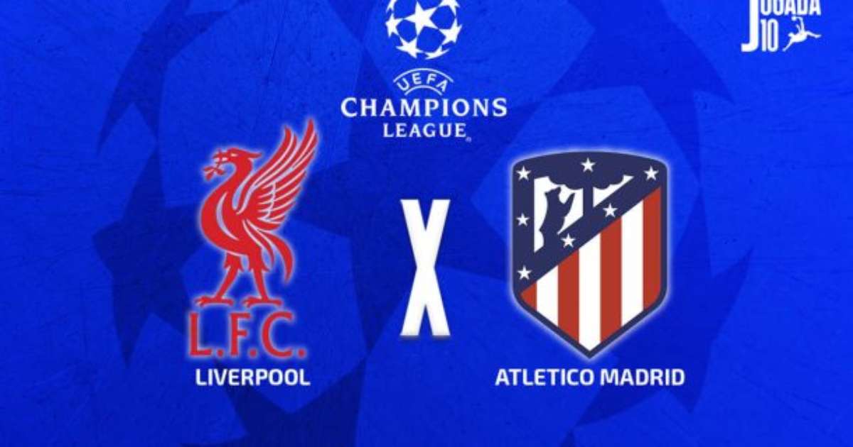 Liverpool x Atlético Madrid: onde assistir, escalações e arbitragem