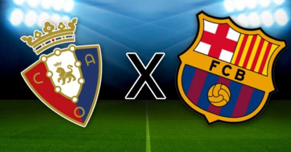 Osasuna x Barcelona por La Liga: onde assistir ao vivo, horário e escalação