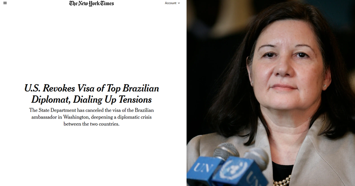 'Disputa crescente': como imprensa internacional noticiou revogação do visto de embaixadora do Brasil pelos EUA