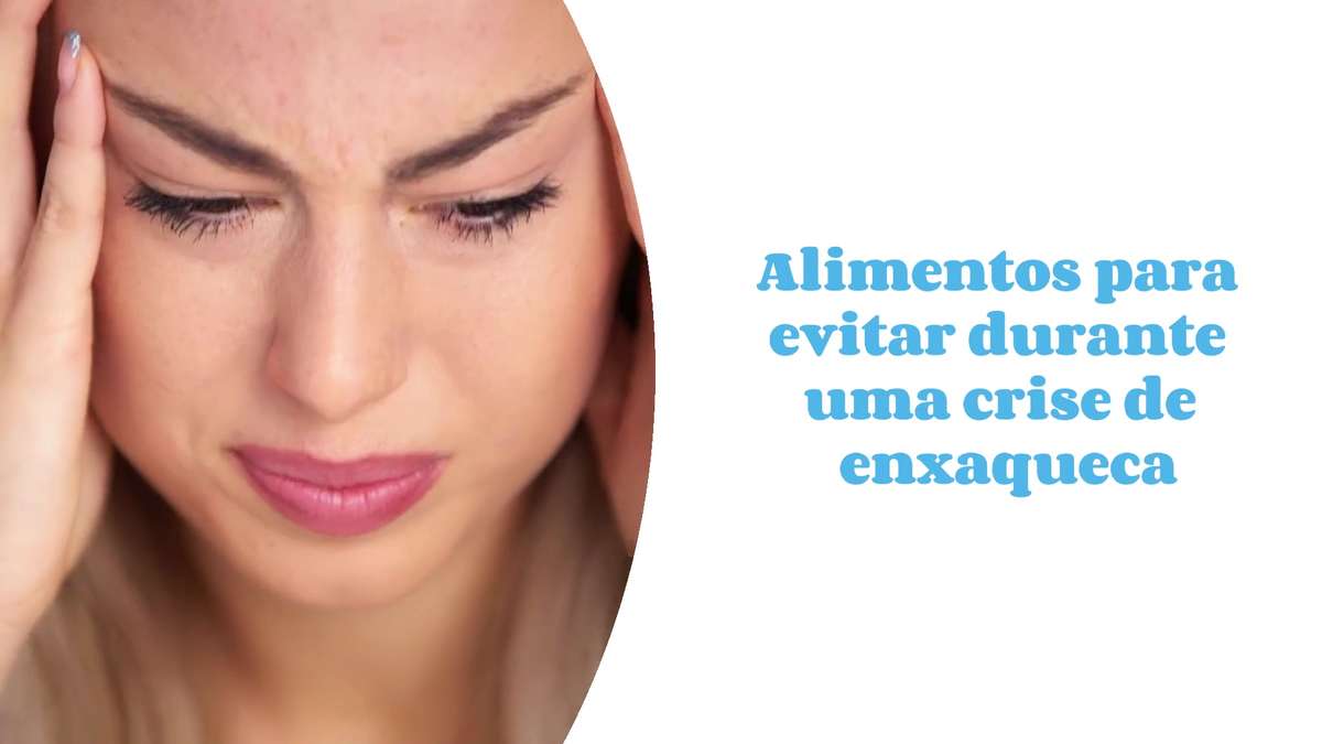 Alimentos para evitar durante uma crise de enxaqueca