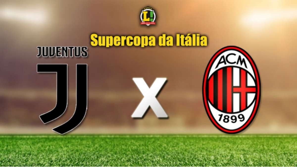 Supercopa da Itália: Juventus e Milan fazem decisão na Arábia Saudita -  Lance!