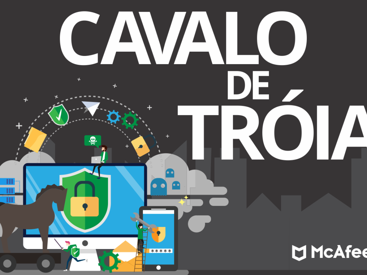 Como se proteger do vírus cavalo de tróia? Entenda mais aqui!