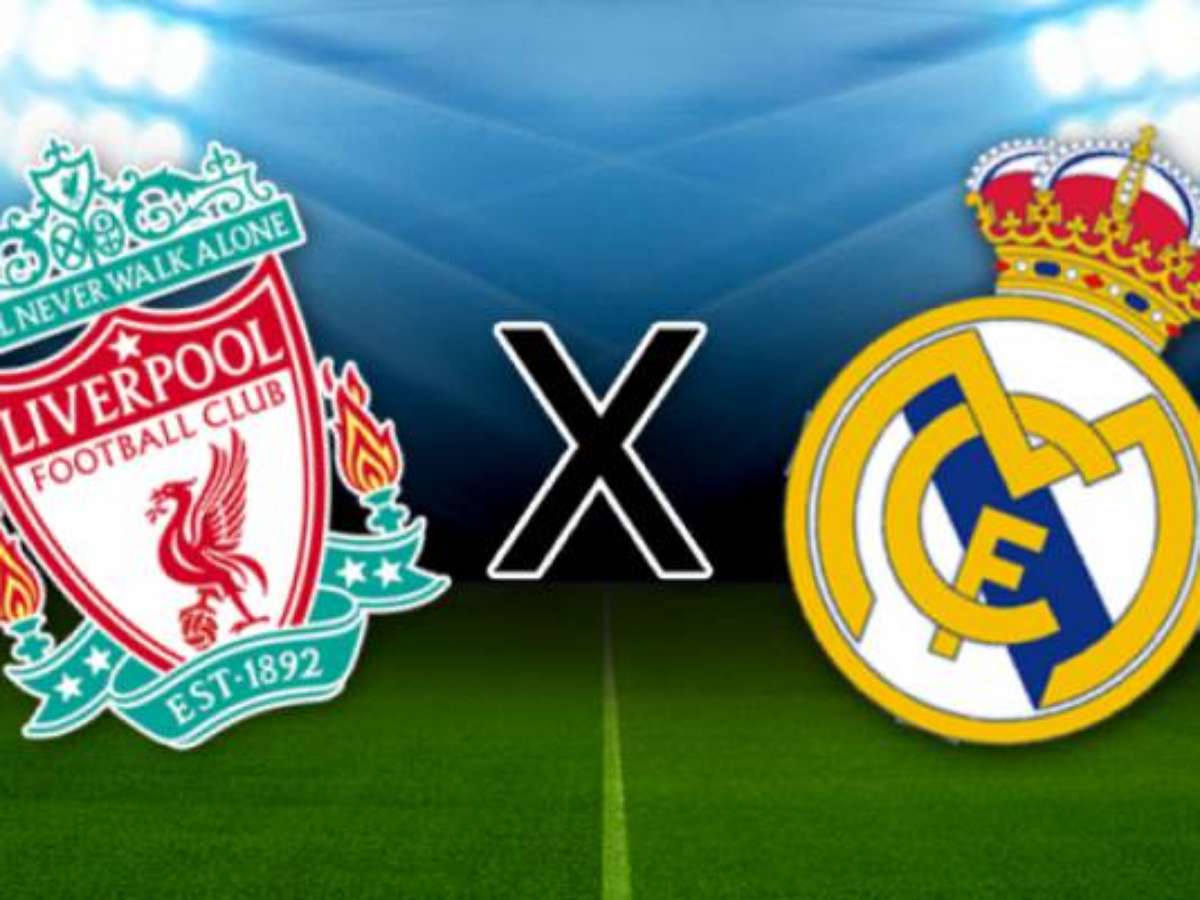 Real Madrid x Liverpool: onde assistir, horário e escalações do