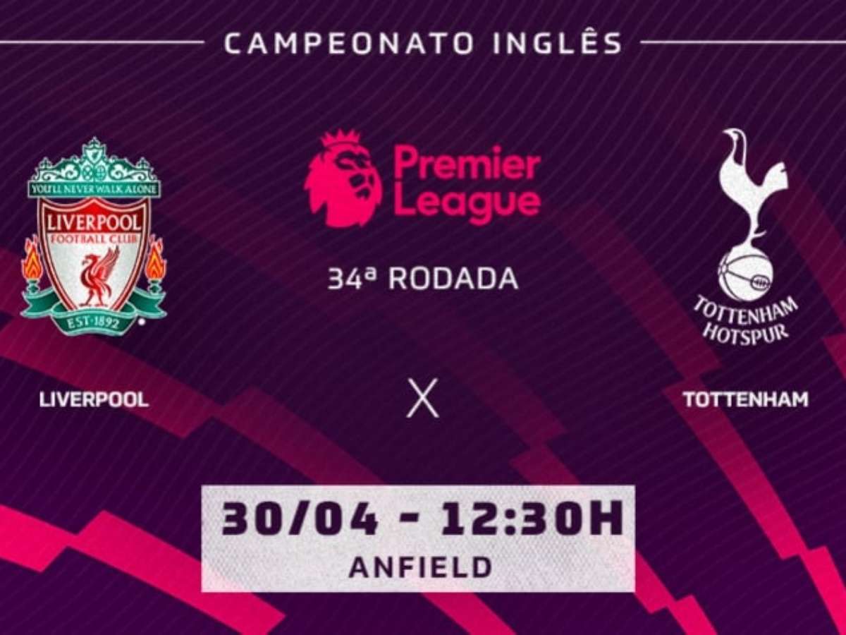 Tottenham x Liverpool: onde assistir ao vivo, escalação, horário e