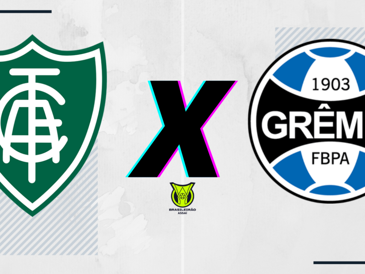 AMÉRICA-MG X GRÊMIO AO VIVO, DIRETO DA ARENA INDEPENDÊNCIA BRASILEIRÃO