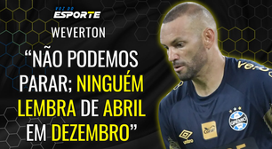 Weverton celebra título e alerta "Ningúem lembra do campeão de abril em dezembro"