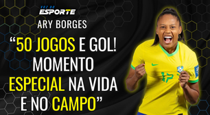 Ary Borges celebra 50 jogos pela Seleção e destaca fase Mãe / Artilheira