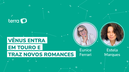 Romances no ar: Vênus entra em Touro e traz novidades no amor