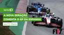 F1 GEN Z: A nova geração comenta o GP da Espanha