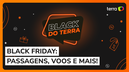 Black Friday: confira as melhores ofertas de viagens, pacotes e hospedagens