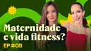 É possível combinar vida fitness e maternidade?