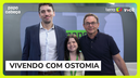 O que é ostomia? Influenciadora fala sobre vergonha, desafios e processo de aceitação