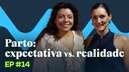 Expectativa vs. realidade: e quando o parto sai diferente do sonhado?