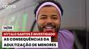 Terra Agora analisa caso Hytalo Santos, agressões em creches e prisão de Sidney Oliveira