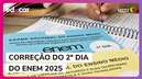 Acompanhe agora a correção das questões de Matemática e Ciências da Natureza