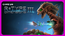 R-Type III continua brutal após mais de 30 anos