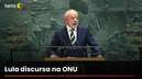 Presidente Lula discursa na abertura da 81ª Assembleia Geral das Nações Unidas