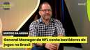 Dentro da Arena: Gerente da NFL fala sobre crescimento do mercado no Brasil