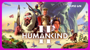 Humankind 2 tem clima que muda o mapa e 70 civilizações; veja o preview