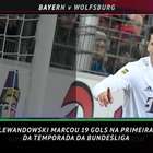 Bundesliga: 5 Coisas - Lewandowski é máquina de gols
