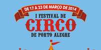 O Festival de Circo de Porto Alegre começa dia 17 na capital gaúcha e vai até o dia 23  Foto: Divulgação