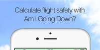 Aplicativo "Am I Going Down?" calcula chance de um avião cair com base em dados estatísticos de diversas rotas de voo  Foto: Divulgação