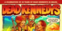 Cartaz da turnê do Dead Kennedys no Brasil.  Foto: Instagram / Estadão Conteúdo