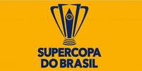 Supercopa do Brasil será entre Flamengo x Athletico-PR  Foto: Divulgação/CBF / Estadão