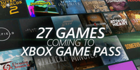 Microsoft anunciou 27 jogos para Xbox Game Pass na E3 2021   Foto: Reprodução / Tecnoblog