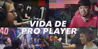 Vida de Pro Player  Foto: Game On / Divulgação