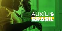 Auxílio Brasil é o substituto do Bolsa Família  Foto: Governo Federal/ Reprodução / Estadão