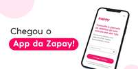 App da Zapay está disponível para iOS e Android  Foto: Divulgação