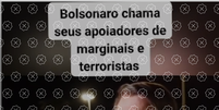 Reprodução de entrevista de 2020 em que Bolsonaro chama opositores de marginais e terroristas, que circula como atual e em referência a seus apoiadores  Foto: Aos Fatos