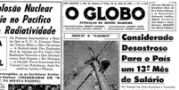 Benef&iacute;cio completa 60 anos em 2022 e foi conquistado sob protesto de empres&aacute;rios e do mercado financeiro  Foto: Reprodu&ccedil;&atilde;o O Globo/Acervo Digital / BBC News Brasil