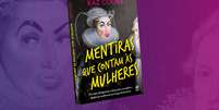 Livro de Kaz Cooke é perfeito para entender as mentiras contadas às mulheres -  Foto: Shutterstock / Alto Astral