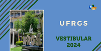 Vestibular 2024 da UFRGS  Foto: Foto - Divulgação / UFRGS / Brasil Escola