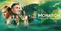 'Monarch: Legado de Monstros'  Foto:  Apple TV  / Minha Série