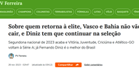 Sou quase dinizista e vocês podem criticar o que escrevi sobre o técnico do Flu, mas esse humilde colunista acertou sobre a permanência de Vasco e Bahia na Série A nacional  Foto: 