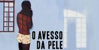 Capa do livro 'O avesso da pele', que faz crítica ao racismo no Brasil  Foto: Reprodução/Companhia das Letras