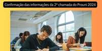 confirmacao-informacao-segunda-chamada-prouni  Foto: Canva / Brasil Escola