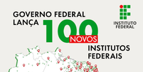 Distribuição de novos Institutos Federais pelo Brasil/  Foto: divulgação MEC / Brasil Escola