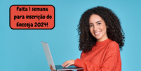 1 semana para inscrição Encceja 2024  Foto: Brasil Escola