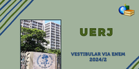 Vestibular 2024/2 da UERJ via Enem  Foto: Foto - Divulgação / UERJ / Brasil Escola