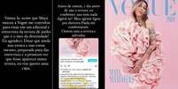 Influenciadora reclama de não aparecer em capa principal da Vogue  Foto: Reprodução/Instagram @mayamassafera e @voguebrasil