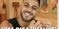 Rodrigo Lourenço tem uma dica infalível  Foto: Reprodução 