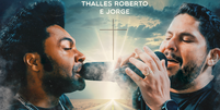 Thalles Roberto se junta a Jorge, da dupla com Mateus, na inédita 'Avenida do Arrependimento' Foto: The Music Journal