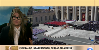 Ilze Scamparini durante transmissão do funeral do papa Francisco  Foto: Reprodução | Globoplay