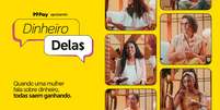Dinheiro Delas  Foto: 99